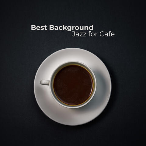 Best Background Jazz for Cafe