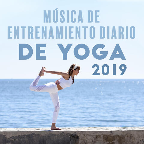 Música de Entrenamiento Diario de Yoga 2019