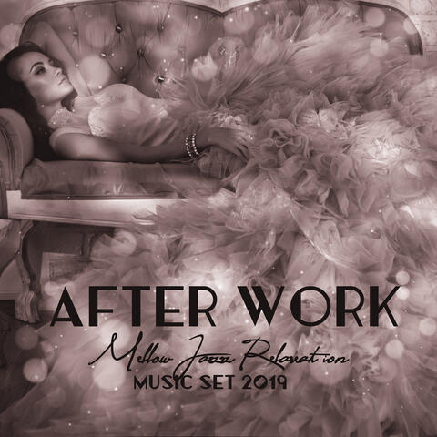 After Work Mellow Jazz Relaxation Music Set 2019