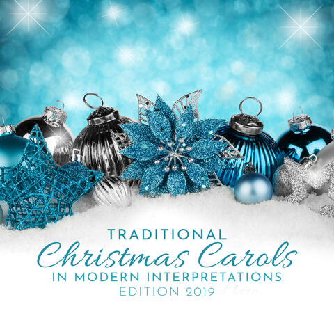 Traditional Christmas Carols in Modern Interpretations: Edition 2019