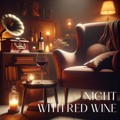 Night with Red Wine: A Toast to Relaxation, Music for Inner Restoration, Cozy Moments Indoors