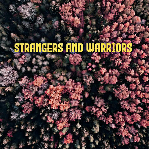 Strangers And Warriors
