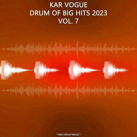 Drums Of The Big Hits 2023, Vol. 7