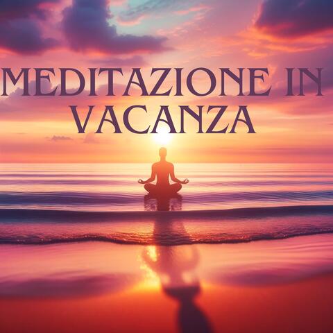 Meditazione in vacanza: Pensiero positivo