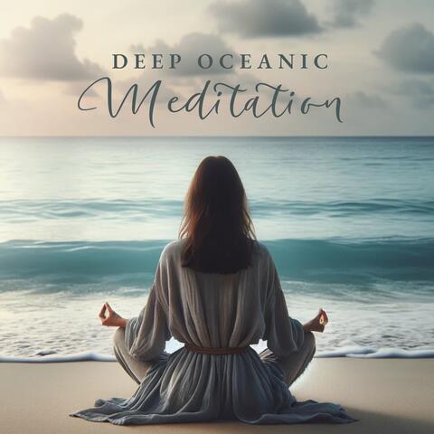 Deep Oceanic Meditation