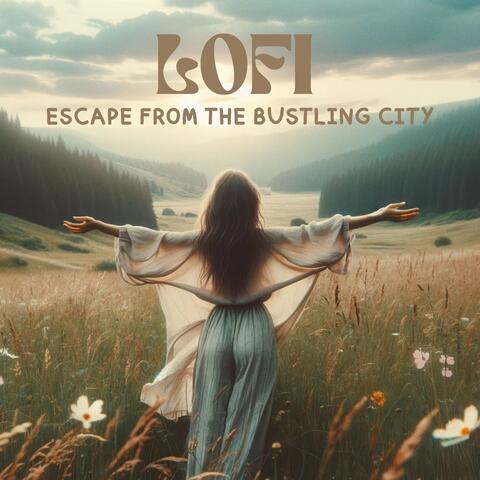 LOFI: Escape from the Bustling City