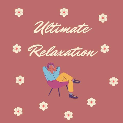 Ultimate Relaxation: Soothing Sounds for Stress Relief and Tranquility