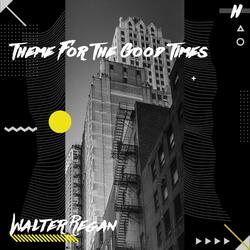 Theme for the Good Times