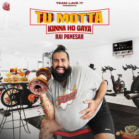Tu Motta Kinna Ho Gaya