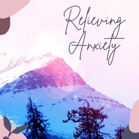 Relieving Anxiety: Tranquil Melodies for Calm and Balance