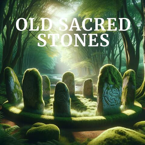 Old Sacred Stones: Celtic Harmonies for Relaxation