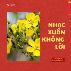 Nhạc Xuân Hay Nhất Đón Năm Mới