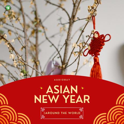 Asian New Year Around the World