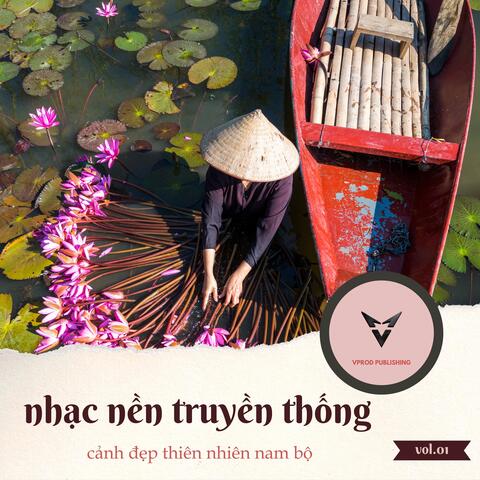 Nhạc Nền Truyền Thống: Cảnh Đẹp Thiên Nhiên Nam Bộ Vol.01
