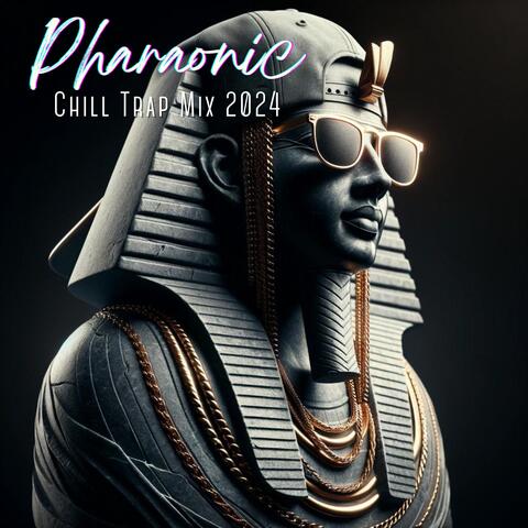 Pharaonic Chill Trap Mix 2024