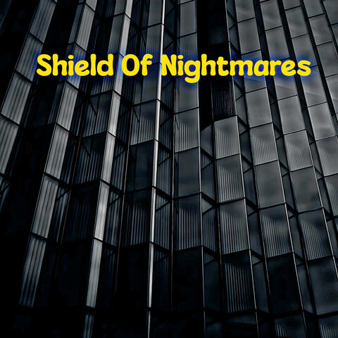 Shield Of Nightmares