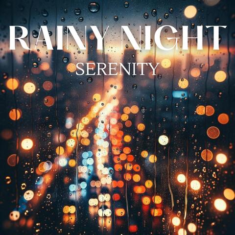 Rainy Night Serenity: Gentle Embrace, Nighttime Rain Shower, Peacefulness