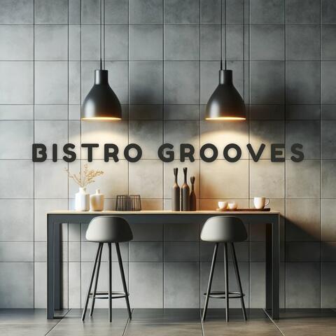Bistro Grooves: Jazz Instrumental Background Music for Bistro and Restaurant
