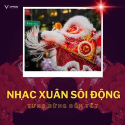 Nhạc Tết Sôi Động Không Lời Đón Nắng Xuân Rực Rỡ