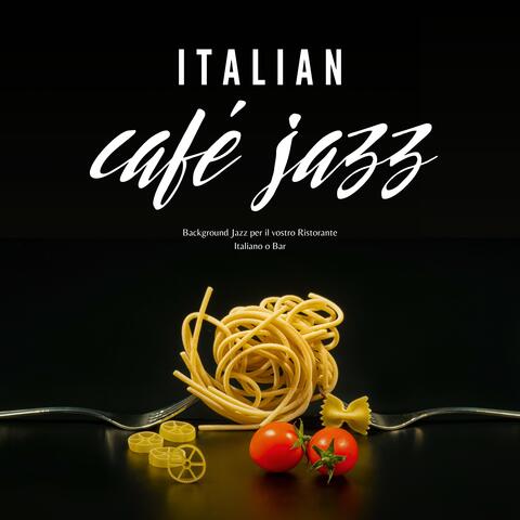 Background Jazz Per Il Vostro Ristorante Italiano o Bar