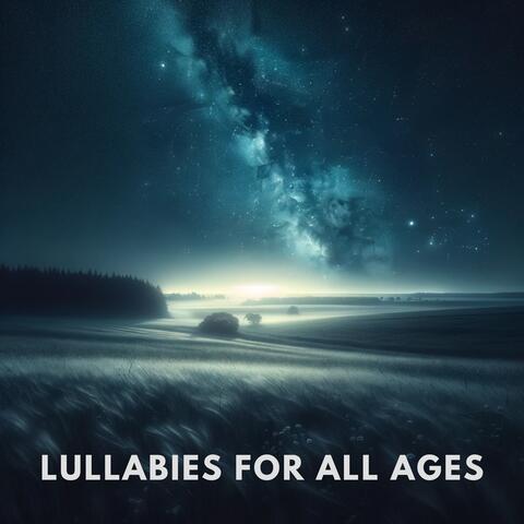 Lullabies for All Ages: Calming Piano for Children and Adults