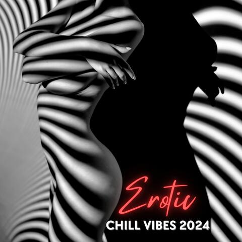 Erotic Chill Vibes 2024