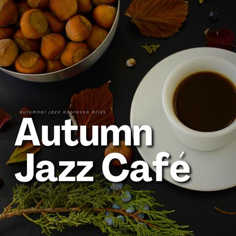 Autumnal Jazz Espresso Bliss