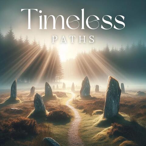 Timeless Paths: Ethereal Pagan and Celtic Rhythms for a Journey of Self-Reflection and Gratefulness