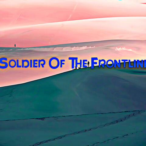 Soldier Of The Frontline