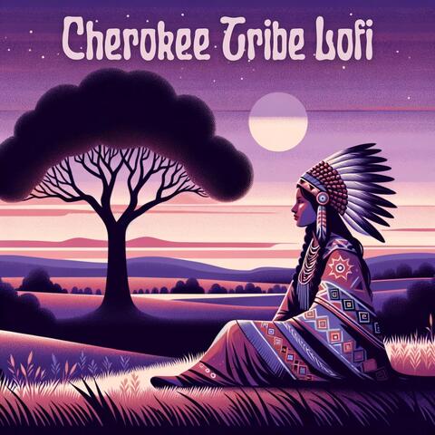 Cherokee Tribe Lofi: Native American Chill Rhythms