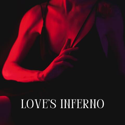 Love's Inferno: Burning with Desire and Passion