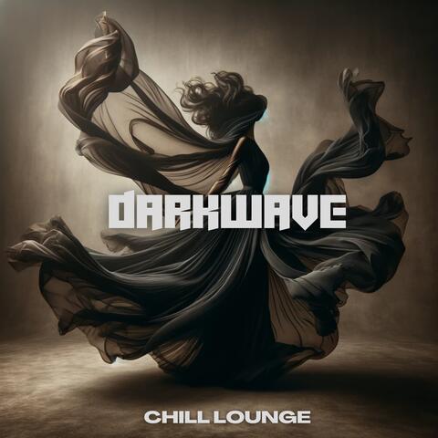 Darkwave Chill Lounge: Emotional Escape from Everyday Humdrum