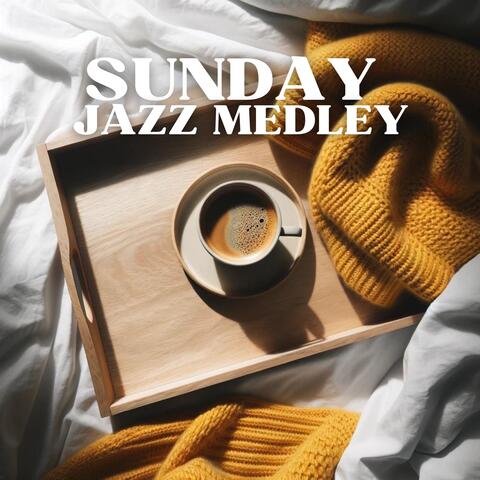 Sunday Jazz Medley: Coffee, Comfort, and Serenity