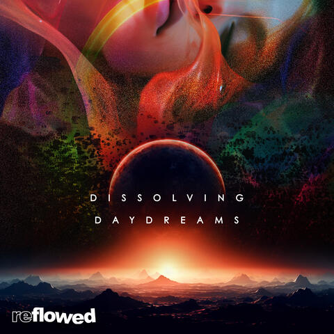 Dissolving Daydreams