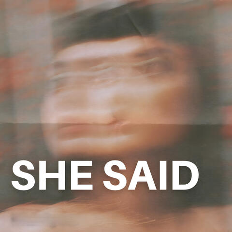 She Said
