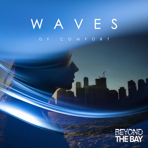 Waves of Comfort