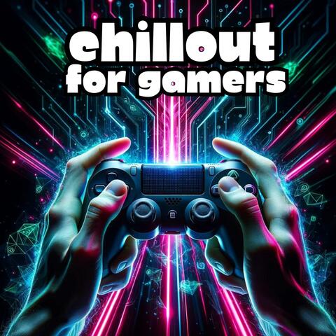 Chillout for Gamers: Music to Level Up Your Gaming Experience