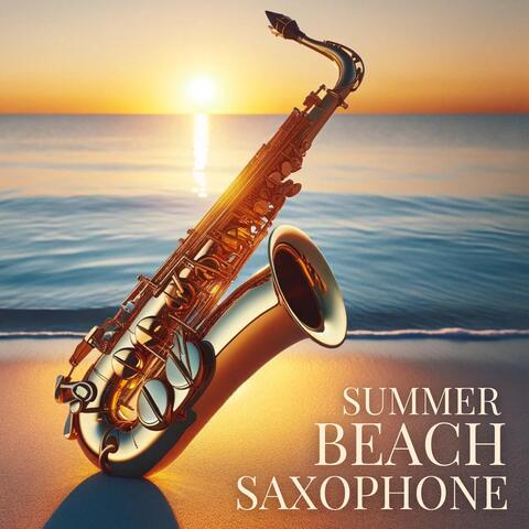 Summer Beach Saxophone: Sunset Cocktail Party, Tropical Nights, Latin Jazz Music