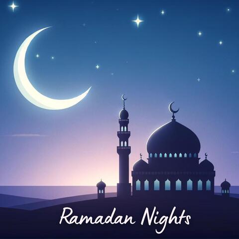 Ramadan Nights: Contemplation, Prayers, Reflections
