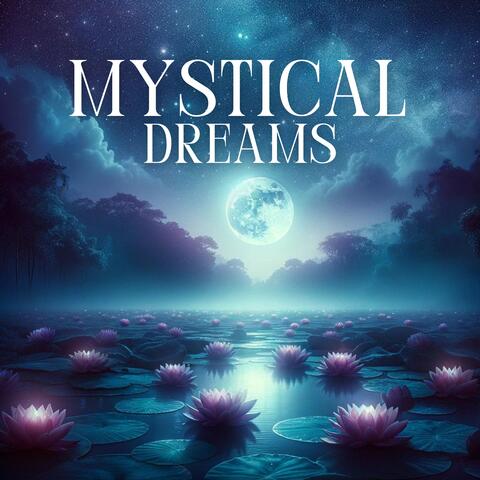 Mystical Dreams: Buddhist Lullabies for Insomnia Relief