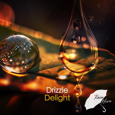Drizzle Delight