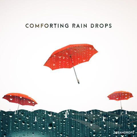 Comforting Rain Drops