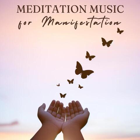 Meditation Music for Manifestation (Manifest Anything Your Desire)