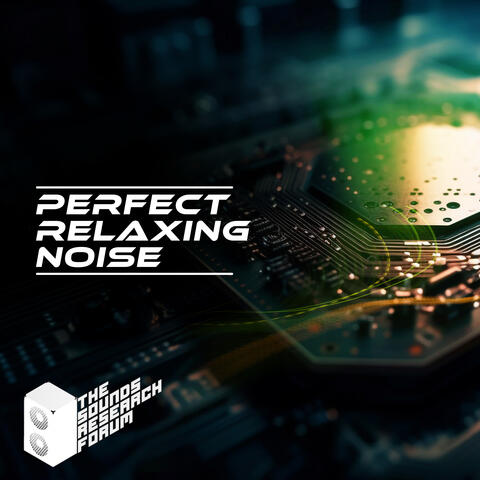 Perfect Relaxing Noise