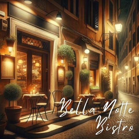 Bella Notte Bistro: Romantic Tunes, Culinary Treasures, Gastronomic Bliss, Italian Jazz Cuisine