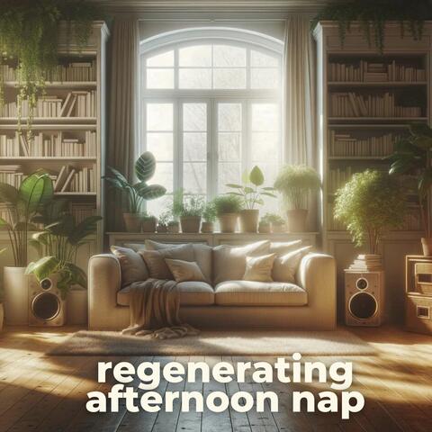regenerating afternoon nap: calming sounds, soothing lofi, beats to relax