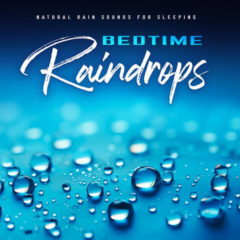 Bedtime Raindrops