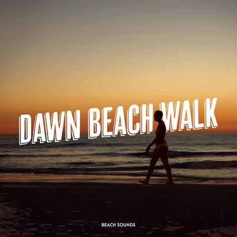 Dawn Beach Walk