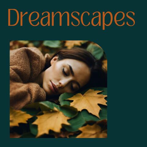 Dreamscapes: Soothing Ambient Soundscapes to Inspire Sleep