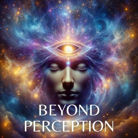 Beyond Perception: Opening the Third Eye